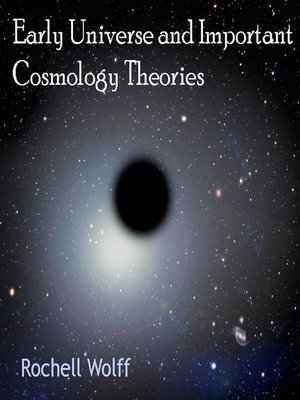 cover image of Early Universe and Important Cosmology Theories